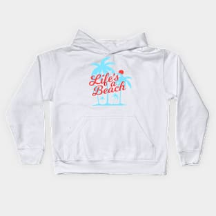 Life's a Beach 03 Kids Hoodie